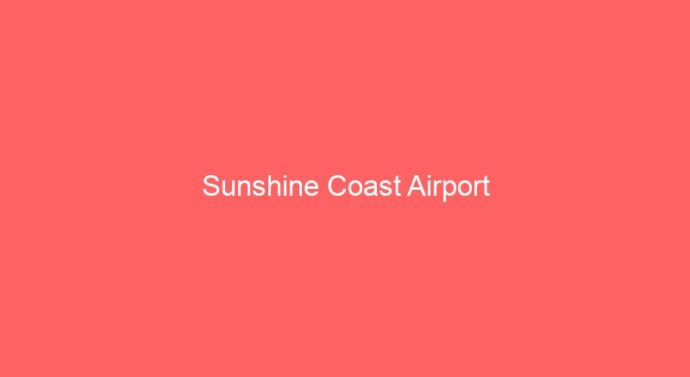 Sunshine Coast Airport